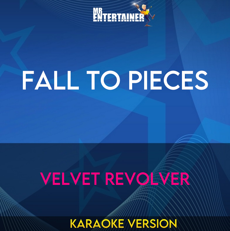Fall To Pieces - Velvet Revolver (Karaoke Version) from Mr Entertainer Karaoke