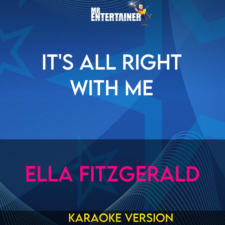 It's All Right With Me - Ella Fitzgerald (Karaoke Version) from Mr Entertainer Karaoke