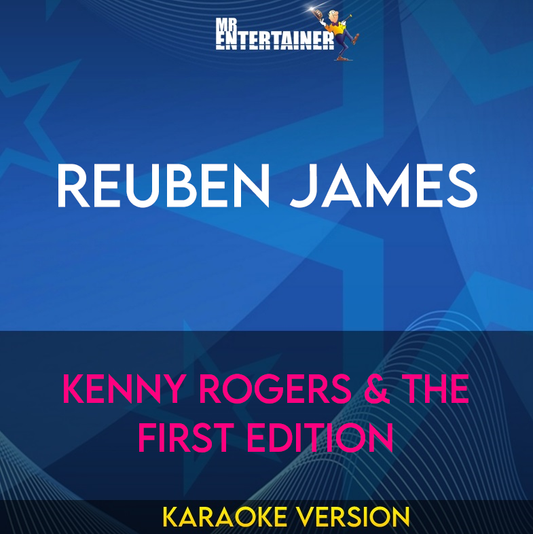 Reuben James - Kenny Rogers & The First Edition (Karaoke Version) from Mr Entertainer Karaoke