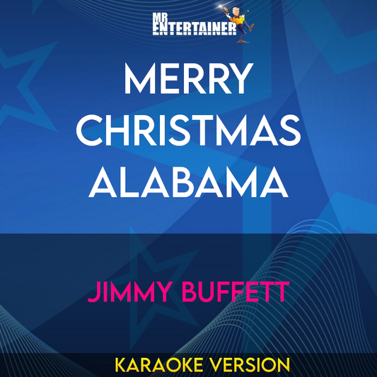 Merry Christmas Alabama - Jimmy Buffett (Karaoke Version) from Mr Entertainer Karaoke