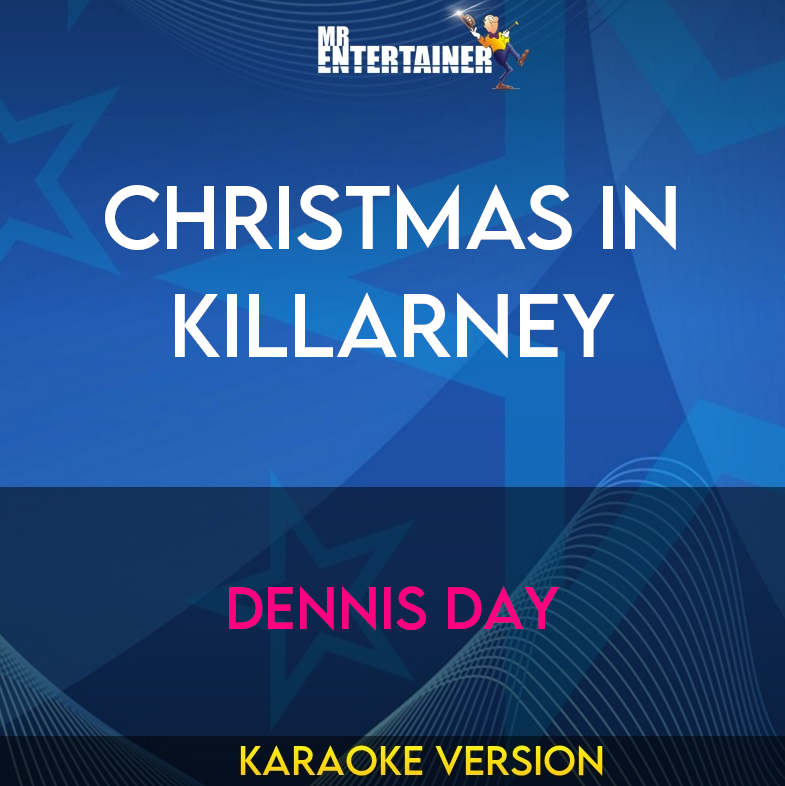 Christmas In Killarney - Dennis Day (Karaoke Version) from Mr Entertainer Karaoke