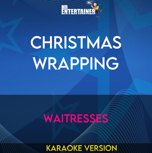 Christmas Wrapping - Waitresses (Karaoke Version) from Mr Entertainer Karaoke