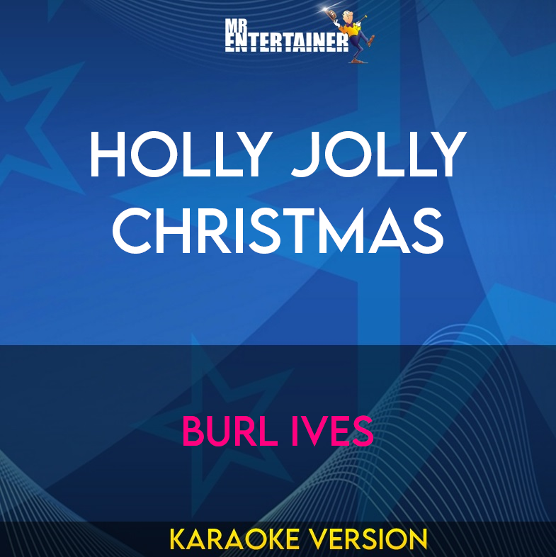Holly Jolly Christmas - Burl Ives (Karaoke Version) from Mr Entertainer Karaoke