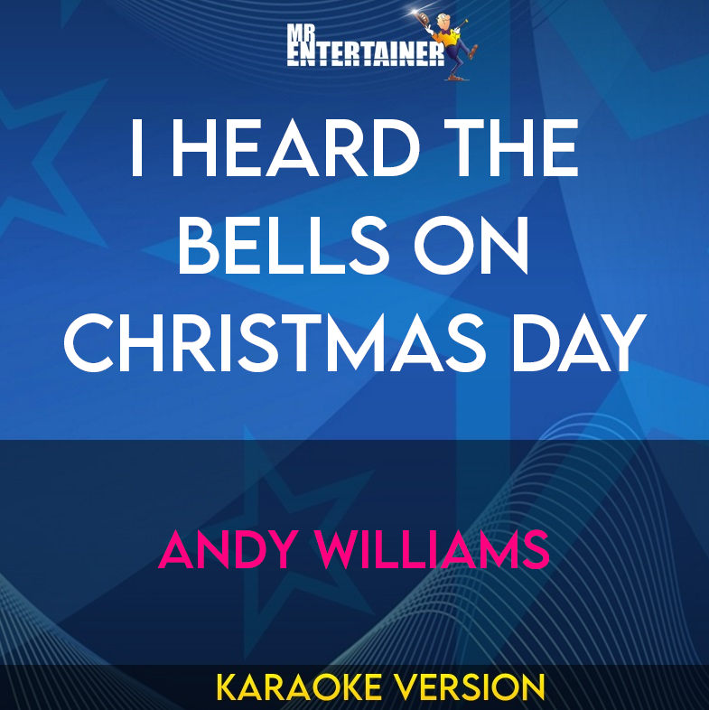 I Heard The Bells On Christmas Day - Andy Williams (Karaoke Version) from Mr Entertainer Karaoke
