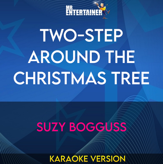 Two-step Around The Christmas Tree - Suzy Bogguss (Karaoke Version) from Mr Entertainer Karaoke