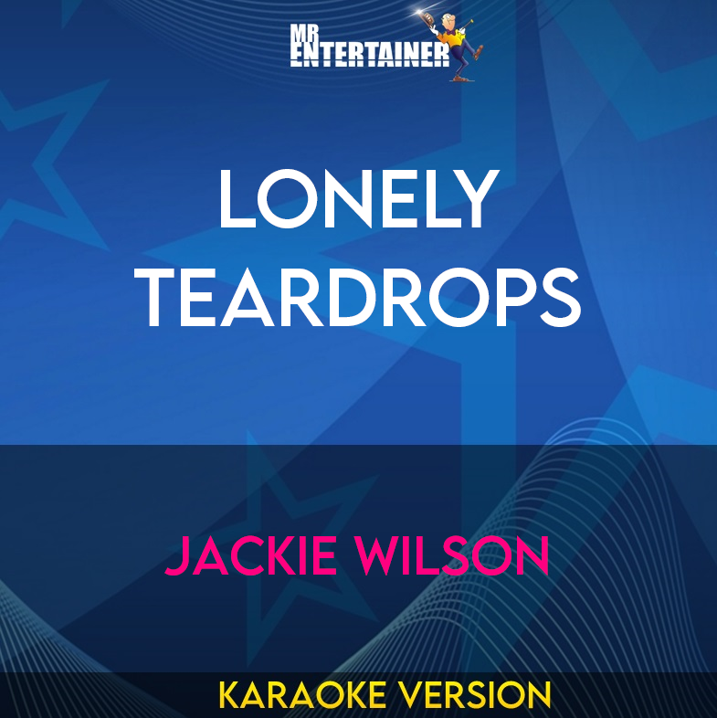 Lonely Teardrops - Jackie Wilson (Karaoke Version) from Mr Entertainer Karaoke