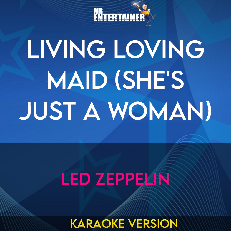 Living Loving Maid (she's Just A Woman) - Led Zeppelin (Karaoke Version) from Mr Entertainer Karaoke