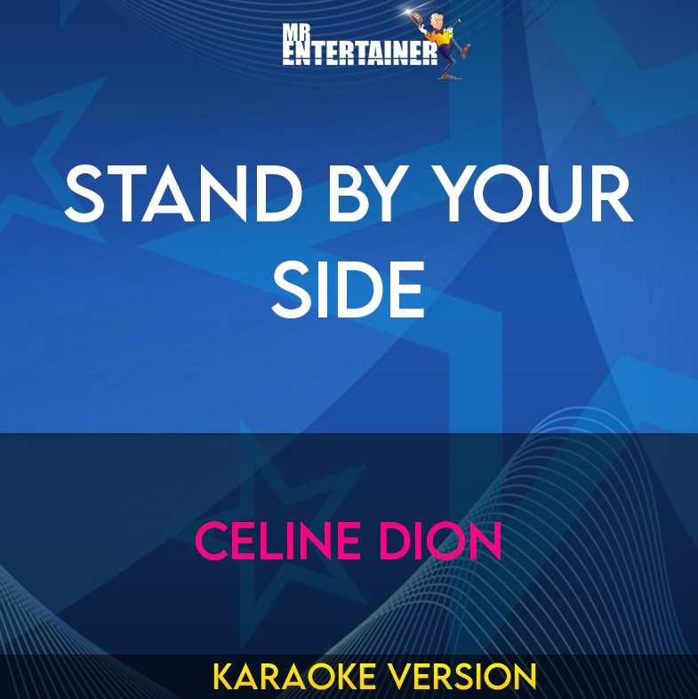 Stand By Your Side - Celine Dion (Karaoke Version) from Mr Entertainer Karaoke