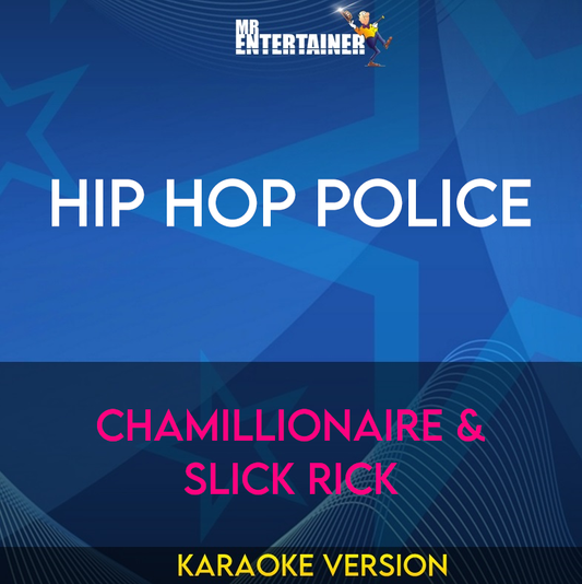 Hip Hop Police - Chamillionaire & Slick Rick (Karaoke Version) from Mr Entertainer Karaoke