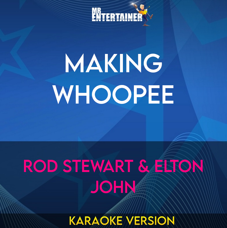 Making Whoopee - Rod Stewart & Elton John (Karaoke Version) from Mr Entertainer Karaoke