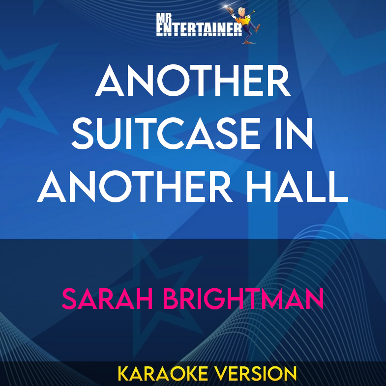 Another Suitcase In Another Hall - Sarah Brightman (Karaoke Version) from Mr Entertainer Karaoke