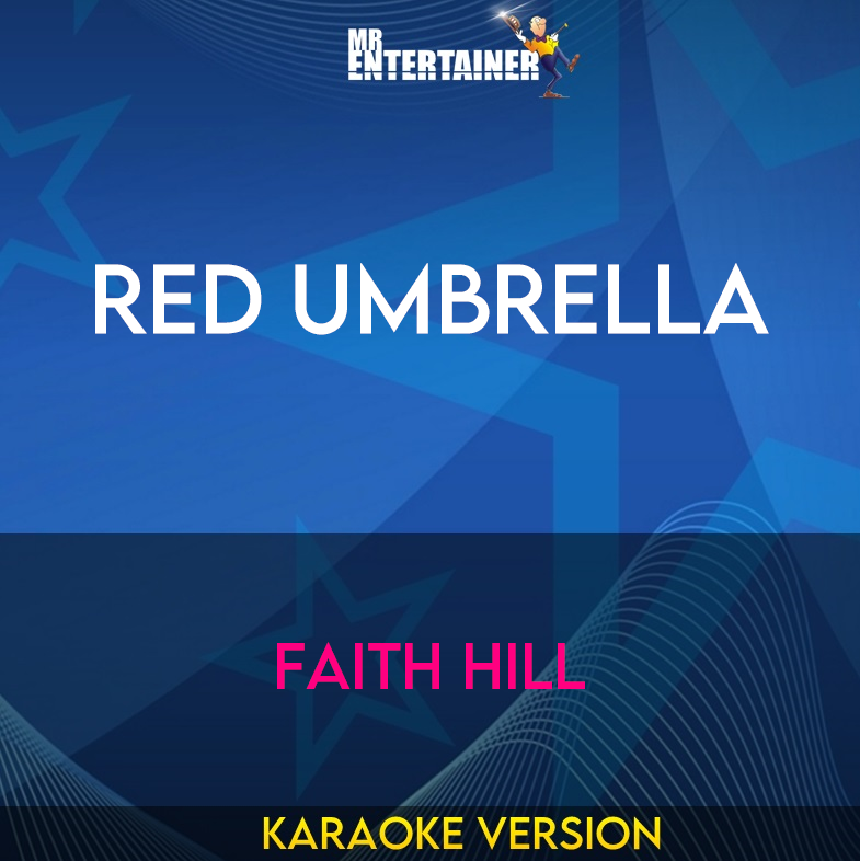 Red Umbrella - Faith Hill (Karaoke Version) from Mr Entertainer Karaoke