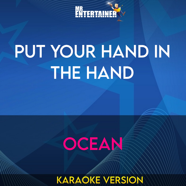 Put Your Hand In The Hand - Ocean (Karaoke Version) from Mr Entertainer Karaoke