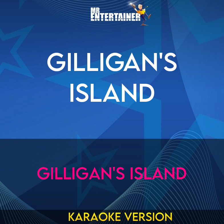 Gilligan's Island - Gilligan's Island (Karaoke Version) from Mr Entertainer Karaoke