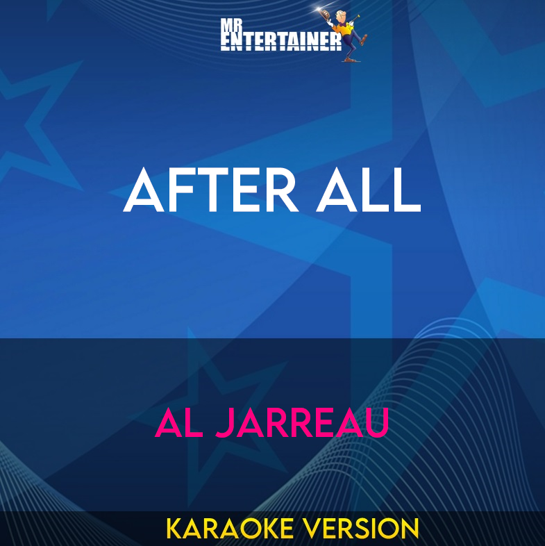 After All - Al Jarreau (Karaoke Version) from Mr Entertainer Karaoke