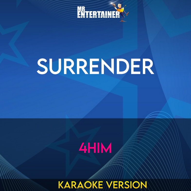 Surrender - 4him (Karaoke Version) from Mr Entertainer Karaoke