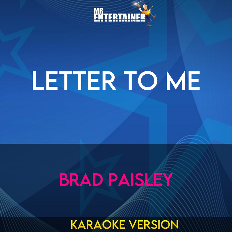 Letter To Me - Brad Paisley (Karaoke Version) from Mr Entertainer Karaoke