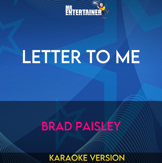 Letter To Me - Brad Paisley (Karaoke Version) from Mr Entertainer Karaoke