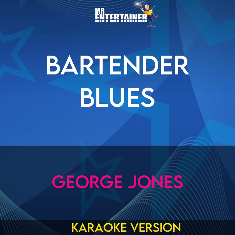 Bartender Blues - George Jones (Karaoke Version) from Mr Entertainer Karaoke