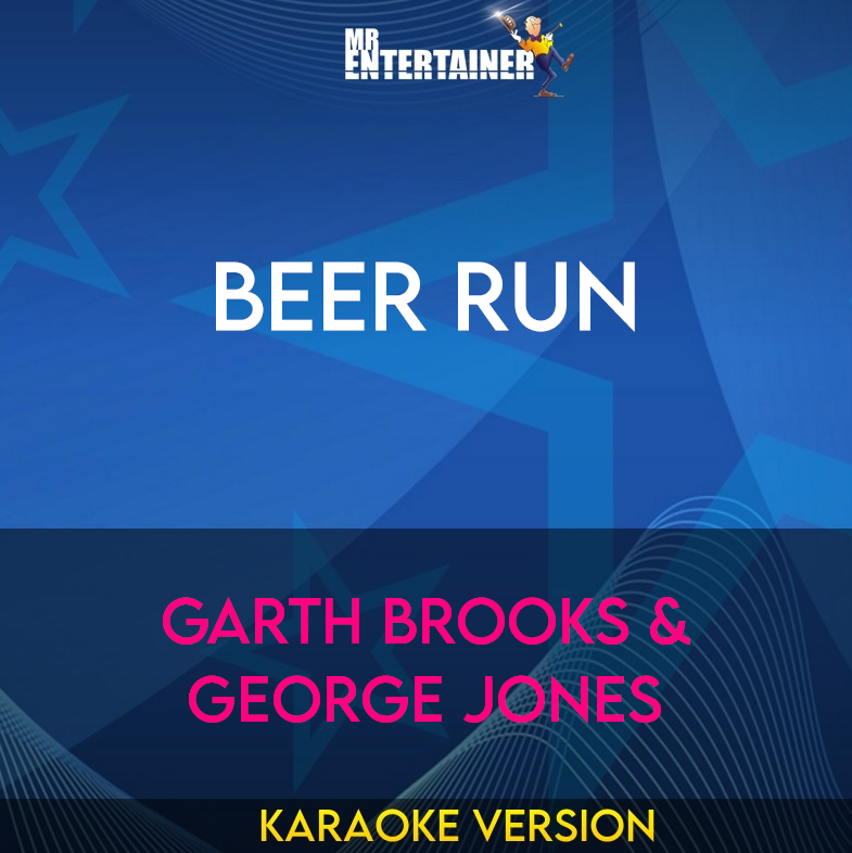 Beer Run - Garth Brooks & George Jones (Karaoke Version) from Mr Entertainer Karaoke