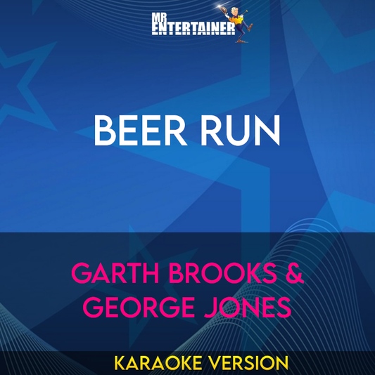 Beer Run - Garth Brooks & George Jones (Karaoke Version) from Mr Entertainer Karaoke