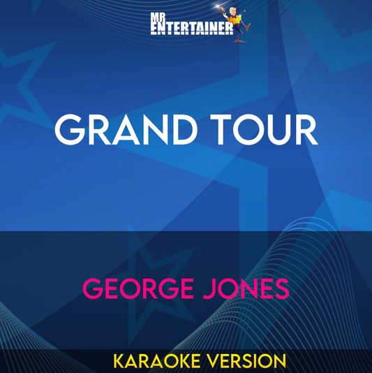 Grand Tour - George Jones (Karaoke Version) from Mr Entertainer Karaoke