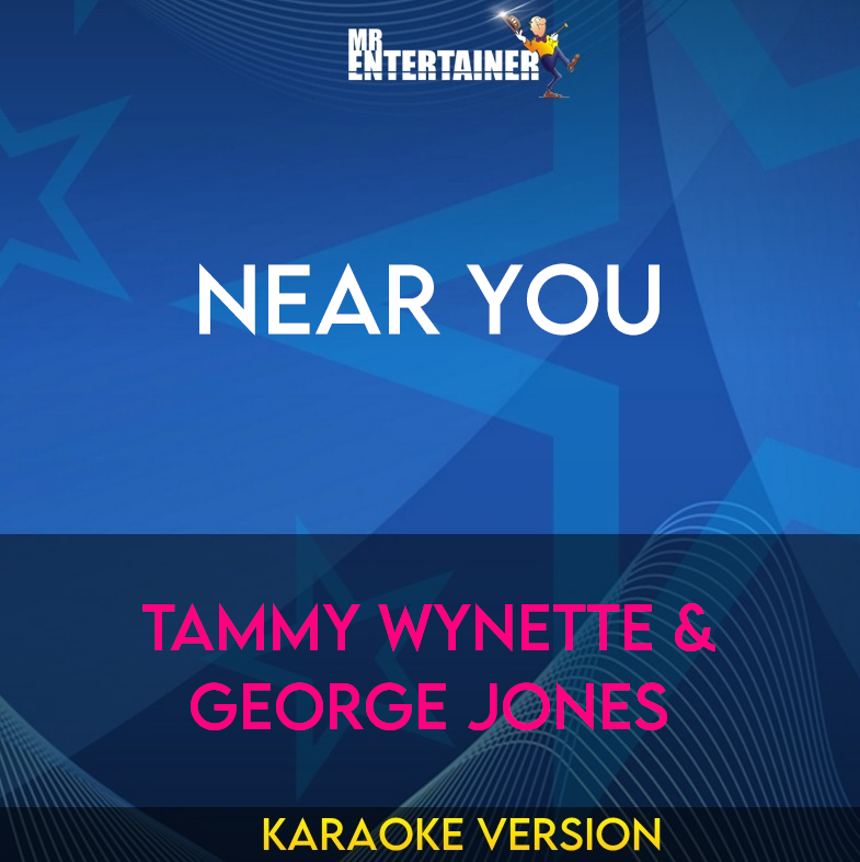 Near You - Tammy Wynette & George Jones (Karaoke Version) from Mr Entertainer Karaoke