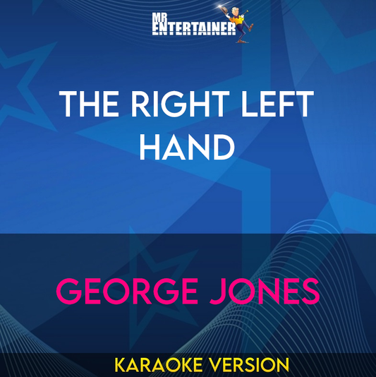 The Right Left Hand - George Jones (Karaoke Version) from Mr Entertainer Karaoke