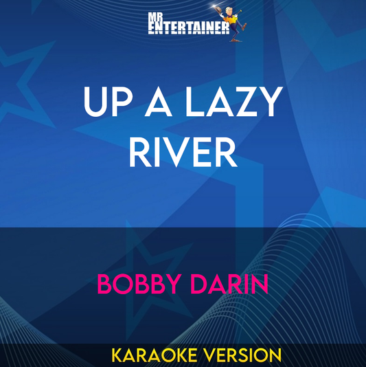 Up A Lazy River - Bobby Darin (Karaoke Version) from Mr Entertainer Karaoke