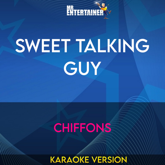Sweet Talking Guy - Chiffons (Karaoke Version) from Mr Entertainer Karaoke