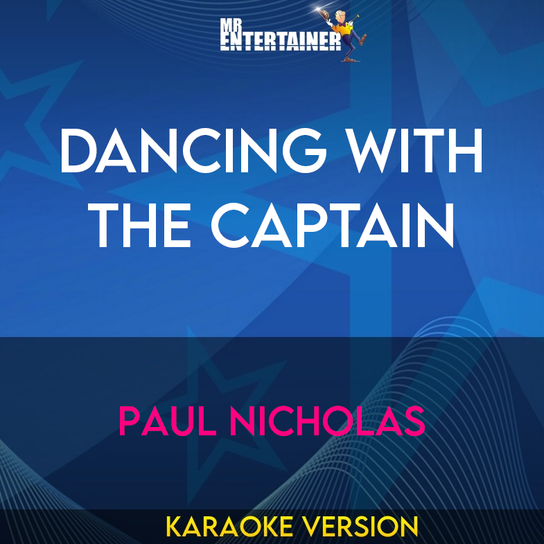 Dancing With The Captain - Paul Nicholas (Karaoke Version) from Mr Entertainer Karaoke