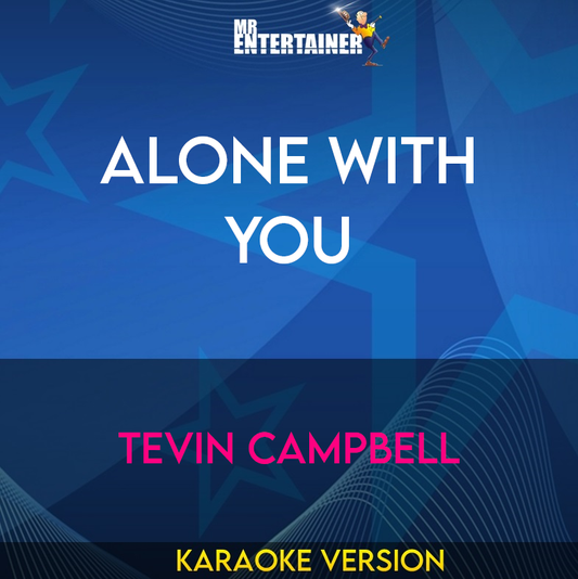 Alone With You - Tevin Campbell (Karaoke Version) from Mr Entertainer Karaoke