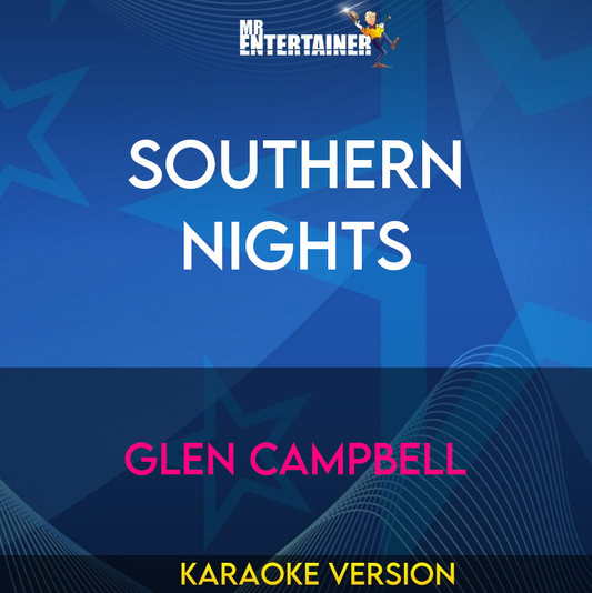 Southern Nights - Glen Campbell (Karaoke Version) from Mr Entertainer Karaoke