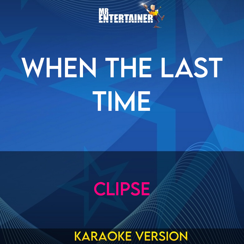 When The Last Time - Clipse (Karaoke Version) from Mr Entertainer Karaoke