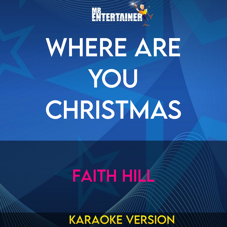 Where Are You Christmas - Faith Hill (Karaoke Version) from Mr Entertainer Karaoke