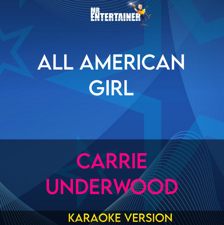 All American Girl - Carrie Underwood (Karaoke Version) from Mr Entertainer Karaoke