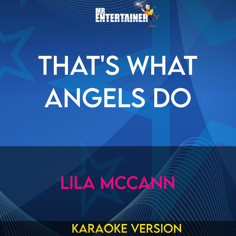 That's What Angels Do - Lila Mccann (Karaoke Version) from Mr Entertainer Karaoke