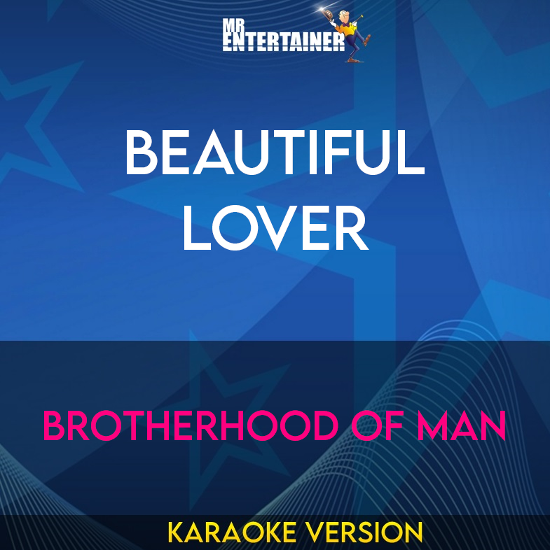 Beautiful Lover - Brotherhood Of Man (Karaoke Version) from Mr Entertainer Karaoke