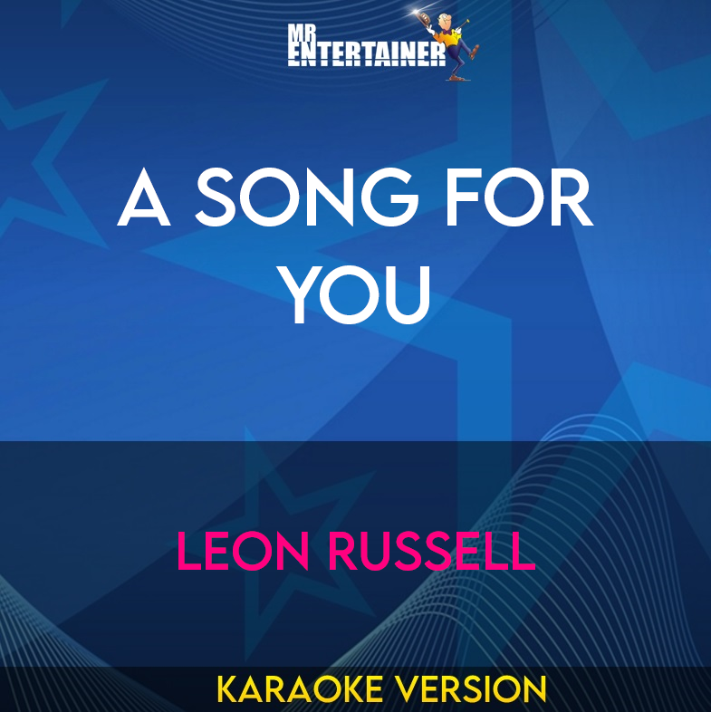 A Song For You - Leon Russell (Karaoke Version) from Mr Entertainer Karaoke