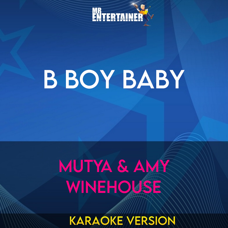 B Boy Baby - Mutya & Amy Winehouse (Karaoke Version) from Mr Entertainer Karaoke