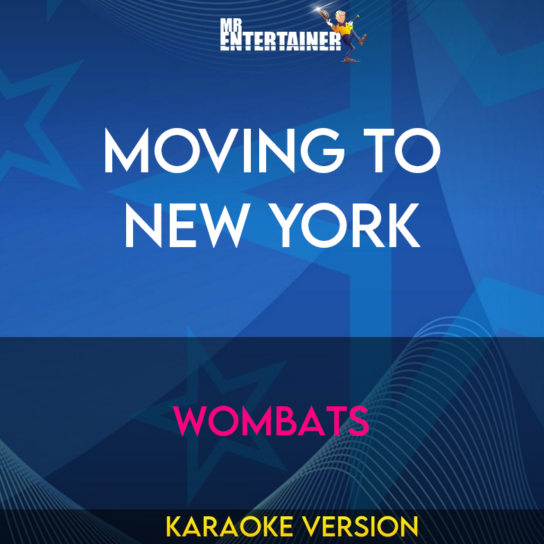 Moving To New York - Wombats (Karaoke Version) from Mr Entertainer Karaoke