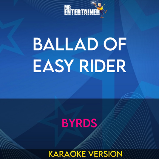 Ballad Of Easy Rider - Byrds (Karaoke Version) from Mr Entertainer Karaoke