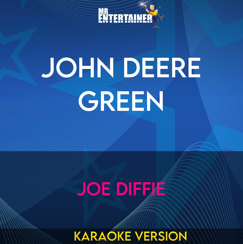 John Deere Green - Joe Diffie (Karaoke Version) from Mr Entertainer Karaoke
