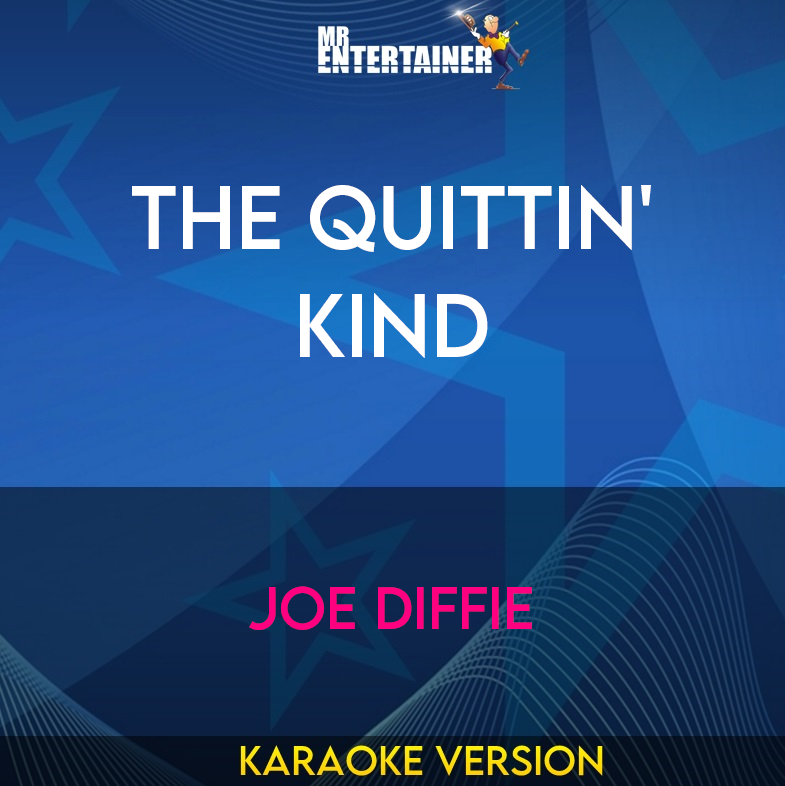 The Quittin' Kind - Joe Diffie (Karaoke Version) from Mr Entertainer Karaoke
