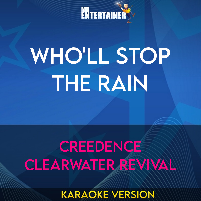 Who'll Stop The Rain - Creedence Clearwater Revival (Karaoke Version) from Mr Entertainer Karaoke