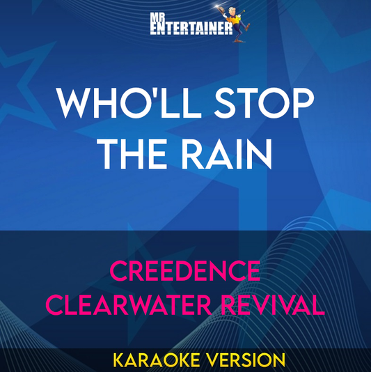 Who'll Stop The Rain - Creedence Clearwater Revival (Karaoke Version) from Mr Entertainer Karaoke