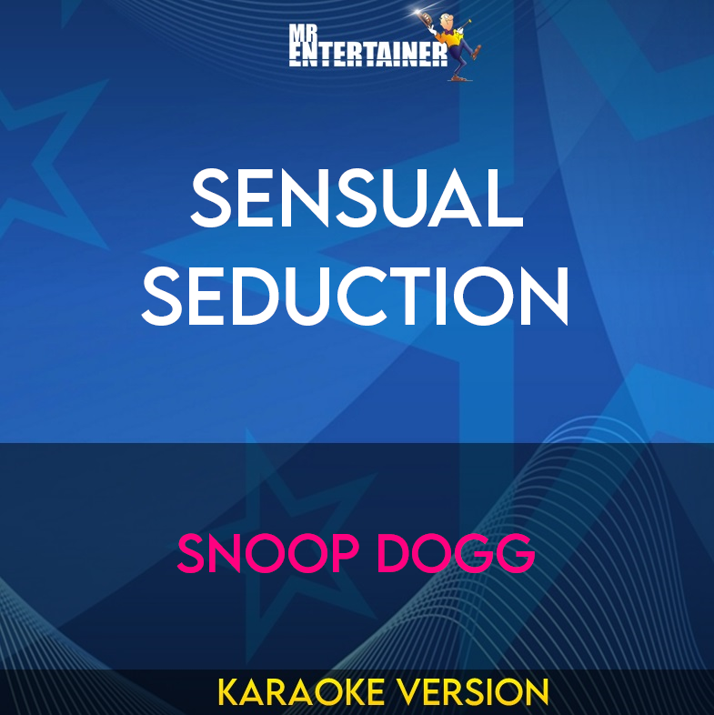 Sensual Seduction - Snoop Dogg (Karaoke Version) from Mr Entertainer Karaoke