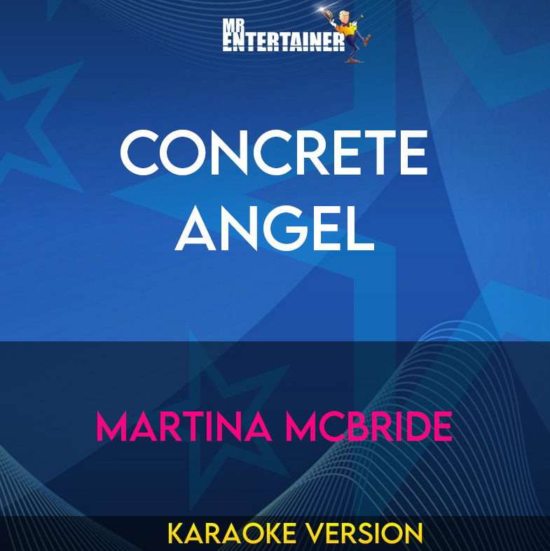 Concrete Angel - Martina McBride (Karaoke Version) from Mr Entertainer Karaoke