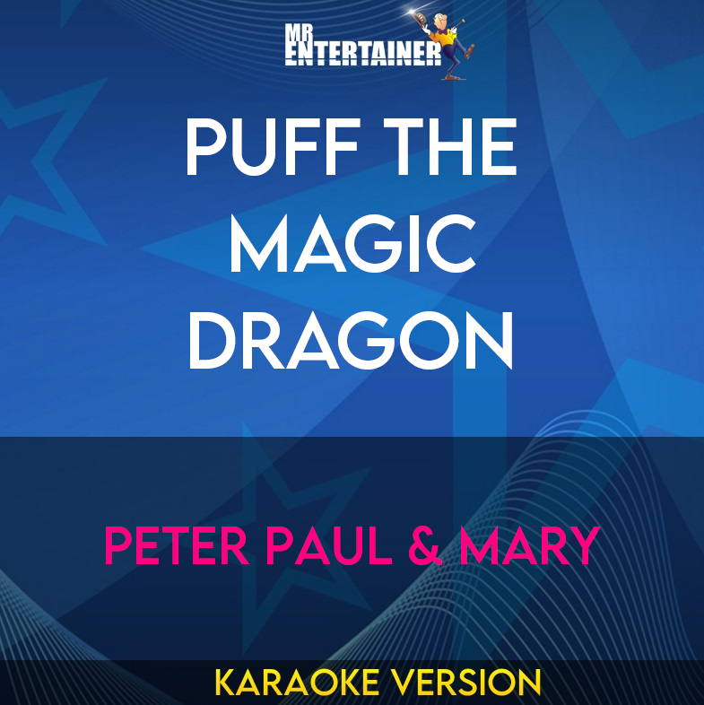 Puff The Magic Dragon - Peter Paul & Mary (Karaoke Version) from Mr Entertainer Karaoke