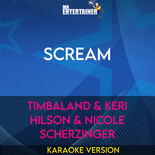 Scream - Timbaland & Keri Hilson & Nicole Scherzinger (Karaoke Version) from Mr Entertainer Karaoke